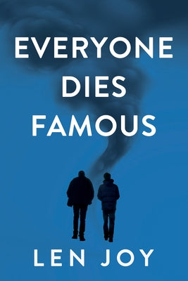 Everyone Dies Famous by Joy, Len
