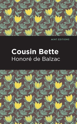 Cousin Bette by de Balzac, Honoré