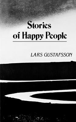 Stories of Happy People Pa by Gustafsson, Lars