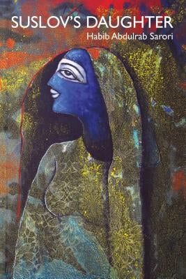 Suslov's Daughter by Sarori, Habib Abdulrab