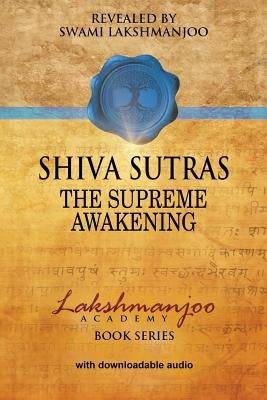 Śhiva Sūtras: The Supreme Awakening by Lakshmanjoo, Swami