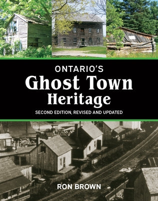 Ontario's Ghost Town Heritage by Brown, Ron