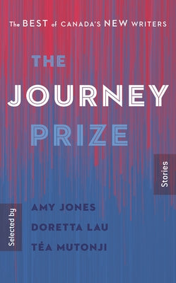 The Journey Prize Stories 32: The Best of Canada's New Writers by Jones, Amy