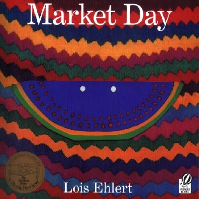Market Day: A Story Told with Folk Art by Ehlert, Lois