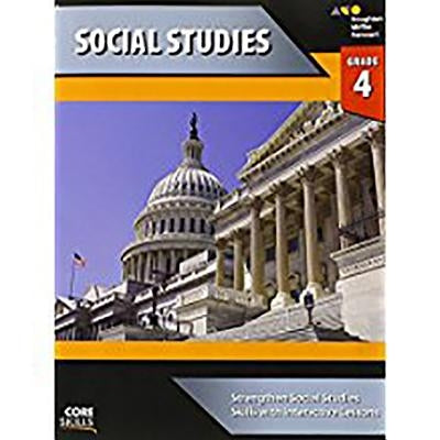 Steck-Vaughn Core Skills Social Studies: Workbook Grade 4 by Steck-Vaughn Company