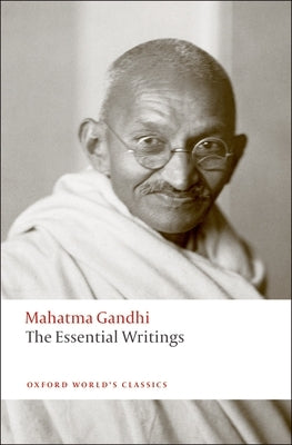 The Essential Writings by Gandhi, Mahatma