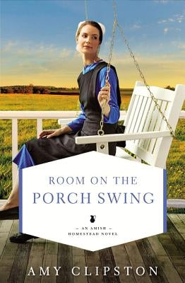 Room on the Porch Swing by Clipston, Amy
