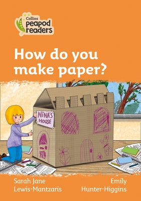 How Do You Make Paper?: Level 4 by Lewis-Mantzaris, Sarah Jane