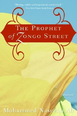 The Prophet of Zongo Street by Ali, Mohammed Naseehu