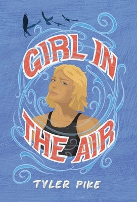 Girl in the Air by Pike, Tyler