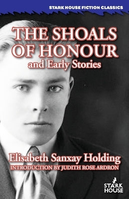 The Shoals of Honour and Early Stories by Holding, Elisabeth Sanxay