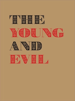 The Young and Evil: Queer Modernism in New York, 1930-1955 by Earnest, Jarrett