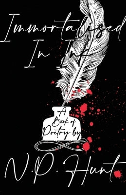 Immortalised In Ink by Hunt, N. P.