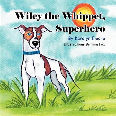 Wiley the Whippet, Superhero by Emore, Karolyn