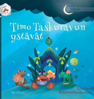 Timo Taskuravun ystävät: Finnish Edition of "Colin the Crab's Friends" by Pere, Tuula