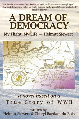 A Dream of Democracy by Siewert, Helmut