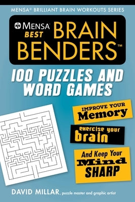 Mensa(r) Best Brain Benders: 100 Puzzles and Word Games by Millar, David