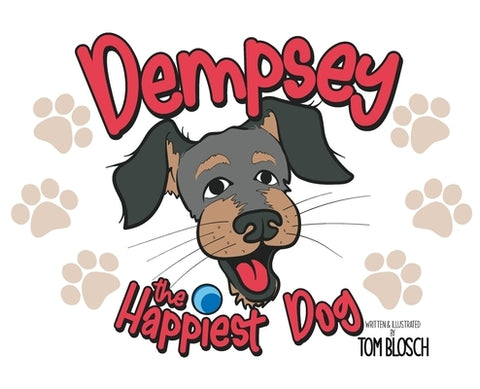 Dempsey the Happiest Dog by Blosch, Tom A.