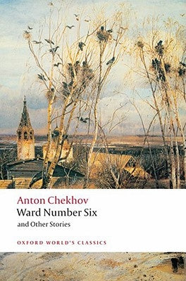 Ward Number Six and Other Stories by Chekhov, Anton Pavlovich