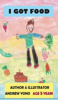 I Got Food by Yono, Andrew Lahib