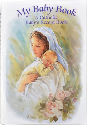 My Baby Book: A Catholic Baby's Record Book by Blanc, Rafaello