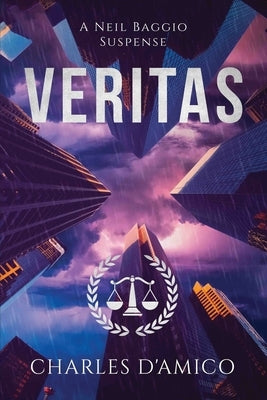 Veritas: A Neil Baggio Suspense by D'Amico, Charles