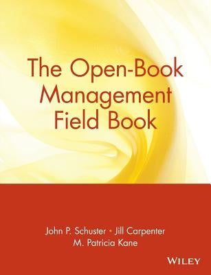 The Open-Book Management Field Book by Kane, M. Patricia