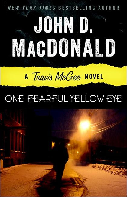 One Fearful Yellow Eye by MacDonald, John D.