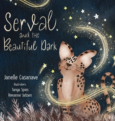Serval and The Beautiful Dark by Casanave, Janelle