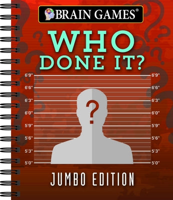 Brain Games - Who Done It?: Jumbo Edition by Publications International Ltd
