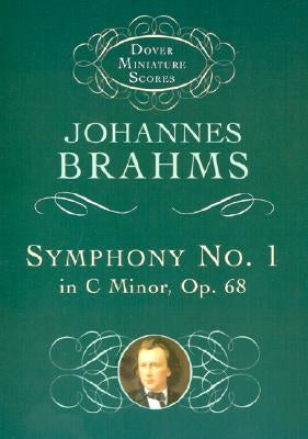 Symphony No. 1 in C Minor, Op. 68 by Brahms, Johannes