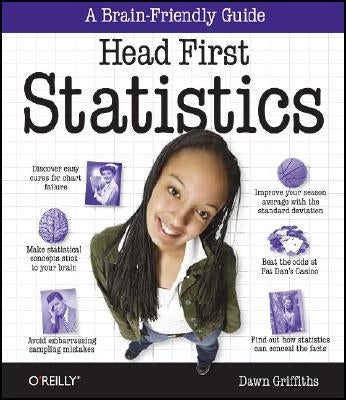 Head First Statistics: A Brain-Friendly Guide by Griffiths, Dawn