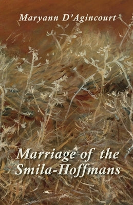 Marriage of the Smila-Hoffmans by D'Agincourt, Maryann
