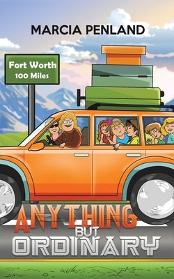 Anything but Ordinary by Penland, Marcia