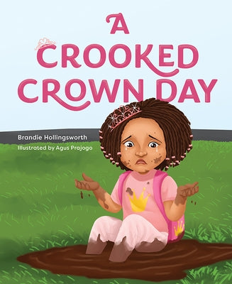 A Crooked Crown Day by Hollingsworth, Brandie