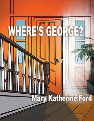 Where's George? by Ford, Mary Katherine