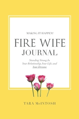 Fire Wife Journal by McIntosh, Tara