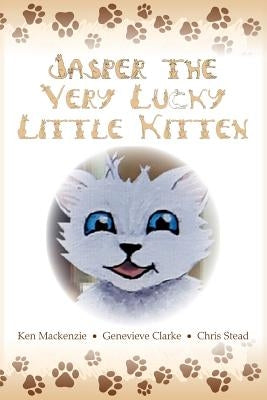 Jasper The Very Lucky Little Kitten: (kids books ages 2-8 ) (Animal bedtime story preschool picture book) by MacKenzie, Ken