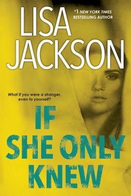 If She Only Knew: A Riveting Novel of Suspense by Jackson, Lisa