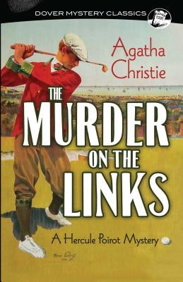 The Murder on the Links: A Hercule Poirot Mystery by Christie, Agatha