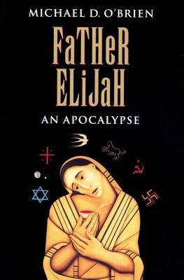 Father Elijah: An Apocalypse by O'Brien, Michael