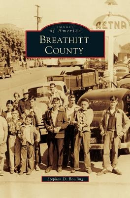 Breathitt County by Bowling, Stephen D.