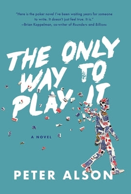 The Only Way To Play It by Alson, Peter
