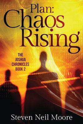 Plan: Chaos Rising by Moore, Steven Neil