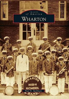 Wharton by Spellman, Paul N.