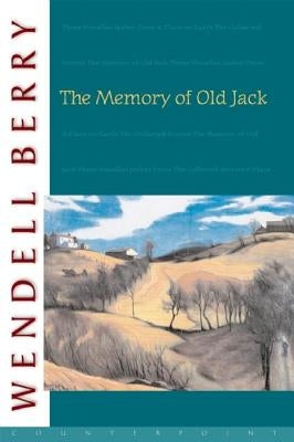 The Memory of Old Jack by Berry, Wendell