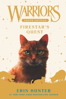 Warriors Super Edition: Firestar's Quest by Hunter, Erin