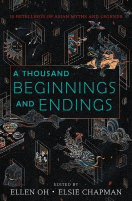 A Thousand Beginnings and Endings by Oh, Ellen