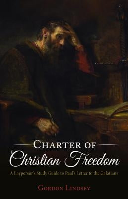 Charter of Christian Freedom by Lindsey, Gordon