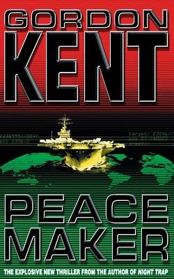 Peacemaker by Kent, Gordon